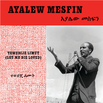 Mesfin, Ayalew - Tewedije Limut (Let Me Die Loved)  - Now-Again Records 