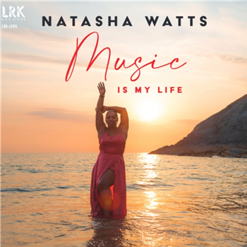 Natasha Watts - Music Is My Life - LRK Records