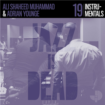 Adrian Younge, Ali Shaheed Muhammad, Lonnie Liston Smith - Instrumentals JID019 - Jazz Is Dead