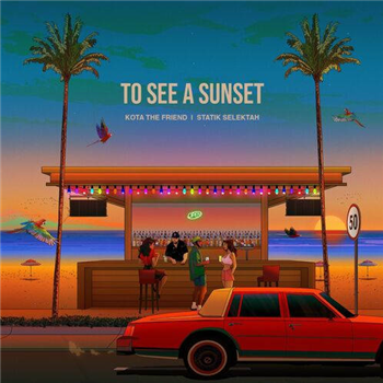 Kota The Friend & Statik Selektah - To See A Sunset  - RRC Records 