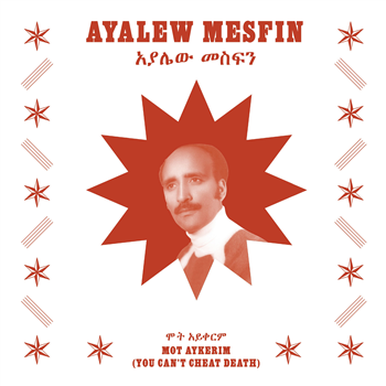 Mesfin, Ayalew - Mot Aykerim (You Cant Cheat Death)  - Now-Again Records 