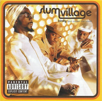 Slum Village  - Trinity (Past, Present And Future)  - NeAstra Music Group