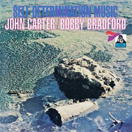 John Carter, Bobby Bradford - Self Determination Music - Flying Dutchman