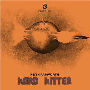 Keith Papworth - Hard Hitter - DYNAMITE CUTS