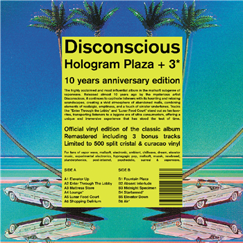 Disconscious - Hologram Plaza + 3 - [10 years anniversary edition] /RM,500 Dlx split cristal & curacao vinyl - Hologram Plaza Recordings