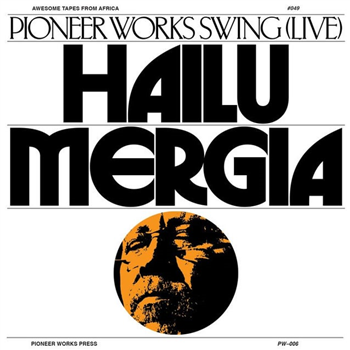 Hailu Mergia - Pioneer Works Swing (Live) - Awesome Tapes From Africa
