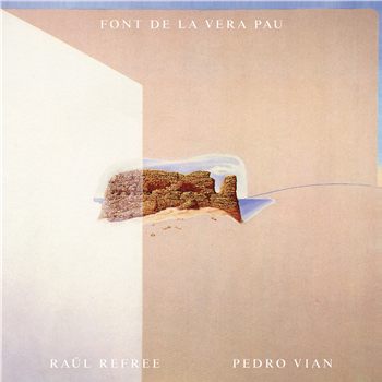 Raul Refree & Pedro Vian – Font de la Vera Pau - Modern Obscure Music