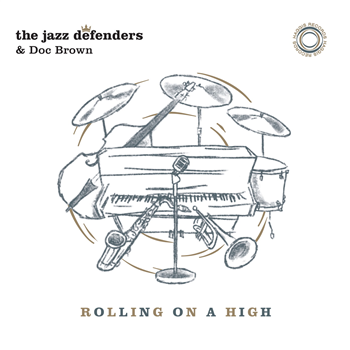 The Jazz Defenders & Doc Brown - Rolling On A High 7"  - Haggis Records