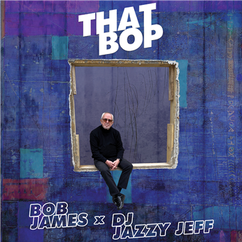 BOB JAMES & DJ JAZZY JEFF - THAT BOP / SHAMBOOZIE 7" - EVOSOUND