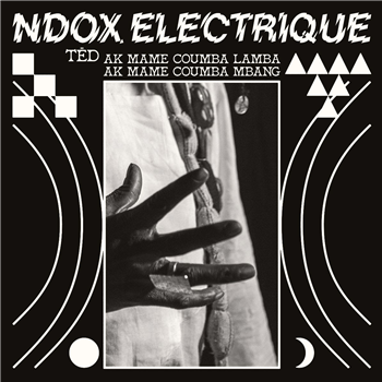 Ndox Electrique - Tëd Ak Mame Coumba Lamba Ak Mame Coumba Mbang - Bongo Joe Records