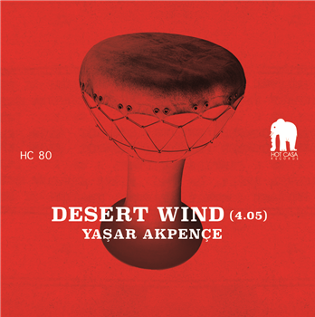 Yasar Akpençe - Desert Wind  7" One sided red vinyl - Hot Casa Records