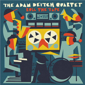 The Adam Deitch Quartet - Roll The Tape (2XLP) - Golden Wolf Records The Adam Deitch Quartet - Roll The Tape (2XLP) - Golden Wolf Records