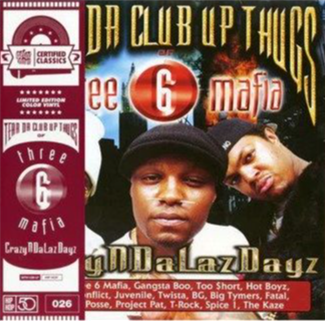 Tear Da Club Up Thugs of Three 6 Mafia - CrazyNDaLazDayz - Get On Down