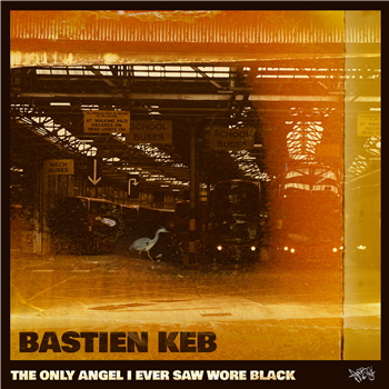 Bastien Keb - The Only Angel I Ever Saw Wore Black - Def Presse Bastien Keb - The Only Angel I Ever Saw Wore Black - Def Presse