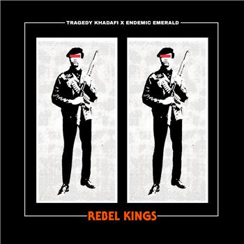 Tragedy Khadafi X Endemic Emerald - Rebel Kings (LP) - No Cure Records