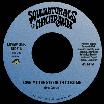 Soulnaturals - Give Me The Strength To Be Me (feat. Chalibrann) - Lovemonk