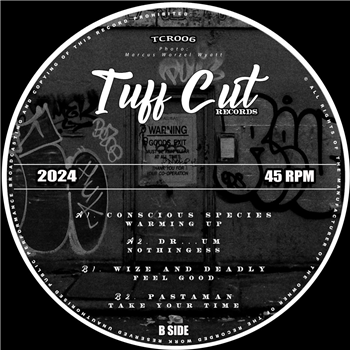 Conscious Species - Dr...um - Wize & Deadly - Pastaman - TCR006 - Tuff Cut Records