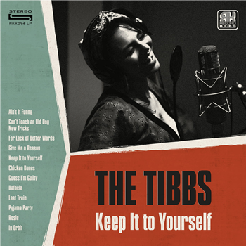 The Tibbs - Keep It To Yourself - Record Kicks