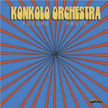 Konkolo Orchestra - Future Pasts - Rocafort Records