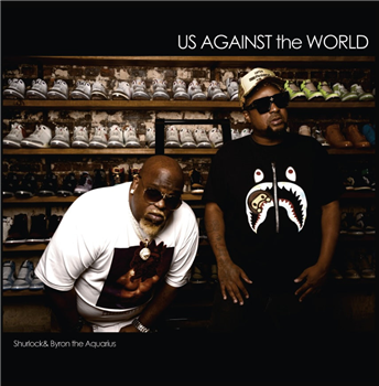 Shurlock & Byron The Aquarius - Us Against the World (LP) - BIG DAWG RECORDS