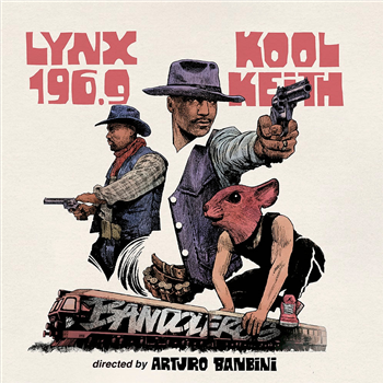 Arturo Banbini, Kool Keith and Lynx 196.9 - Bandoleros (EP) - DR VINYLOVE