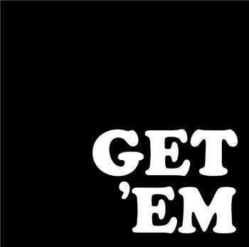 GET EM - GET EM (LP) - WEIRD SCIENCE/PUGILISTA TRADIN