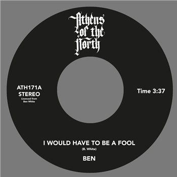 Ben White - I Would Have To Be A Fool - Athens Of The North