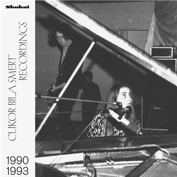 CUKOR BILA SMERT - RECORDINGS 1990-1993 - 2LP - SHUKAI