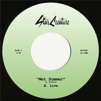 E. Live - WET SUMMER & NIGHT RAID 7" - STAR CREATURE RECORDS