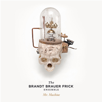 The Brandt Brauer Frick Ensemble - Mr. Machine (Clear Vinyl)  - !K7 Records
