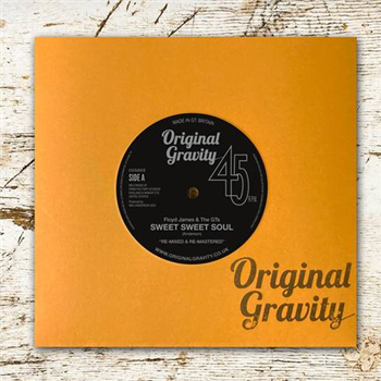 Floyd James & The GTs - Sweet Sweet Soul - ORIGINAL GRAVITY