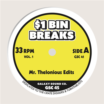 Galaxy Sound Co - 1$ Bin Breaks - Mr. Thelonious Edits 

 - Galaxy Sound Co 