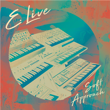 E. Live - SOFT APPROACH LP - STAR CREATURE RECORDS