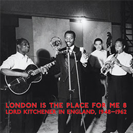 London Is The Place For Me 8 - Lord Kitchener in England, 1948-1962 - LPx2 - Honest Jons Records