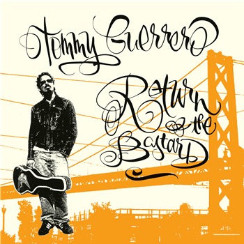 Tommy Guerrero - Return Of The Bastard - Be With Records
