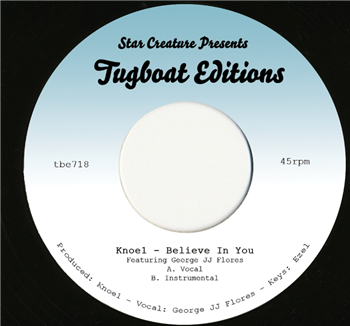 Knoe 1 - BELIEVE IN YOU 7" - TUGBOAT EDIT