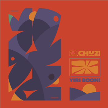 M.CHUZI - YIRI BOOM! (10”) - SDBAN ULTRA