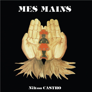 Nilton Castro - Mes Mains - MISS YOU
