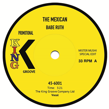 Babe Ruth - The Mexican - 7" - KING GROOVE