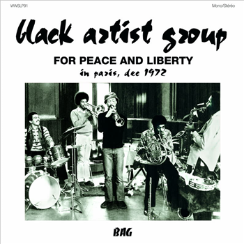 Black Artist Group - For Peace and Liberty - In Paris, Dec 1972 - Wewantsounds Black Artist Group - For Peace and Liberty - In Paris, Dec 1972 - Wewantsounds