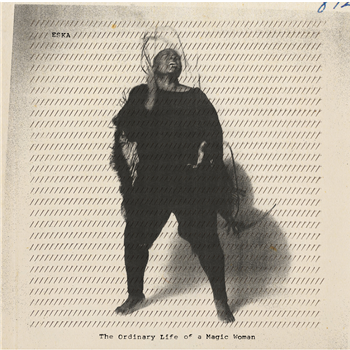 ESKA - THE ORDINARY LIFE OF A MAGIC WOMAN

 - clear vinyl w/ art print - EARTHLING RECORDINGS