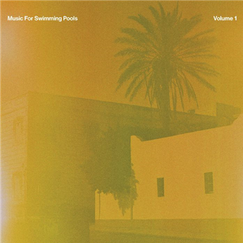 Music For Swimming Pools Volume 1 (LP) - VA - Music For Swimming Pools