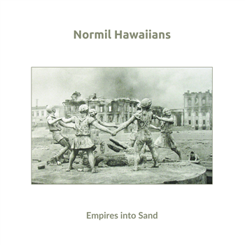 Normil Hawaiians - Empires into Sand - Upset The Rhythm