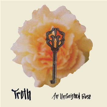 TROTH - An Unfinished Rose (LP) - NIGHT SCHOOL RECORDS TROTH - An Unfinished Rose (LP) - NIGHT SCHOOL RECORDS