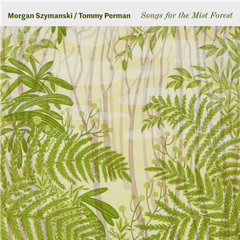 Morgan Szymanski & Tommy Perman - Songs for the Mist Forest - Blackford Hill Morgan Szymanski & Tommy Perman - Songs for the Mist Forest - Blackford Hill