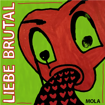 Mola - Liebe Brutal - Eskapaden Mola - Liebe Brutal - Eskapaden