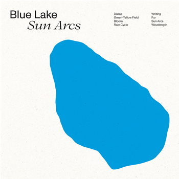 Blue Lake - Sun Arcs - Tonal Union Blue Lake - Sun Arcs - Tonal Union