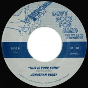 JONATHAN KIRBY - THIS IS YOUR SONG - SOFT ROCK FOR HARD TIMES