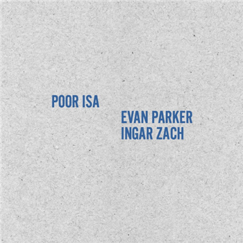 Poor Isa + Evan Parker & Ingar Zach - Aspen Edities