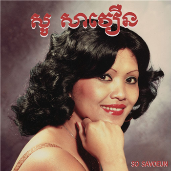 So Savoeun - The Golden Voice Of Phnom Penh 1962-1974 - Akuphone